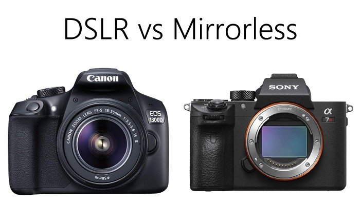 DSLR Vs Mirrorless Camera